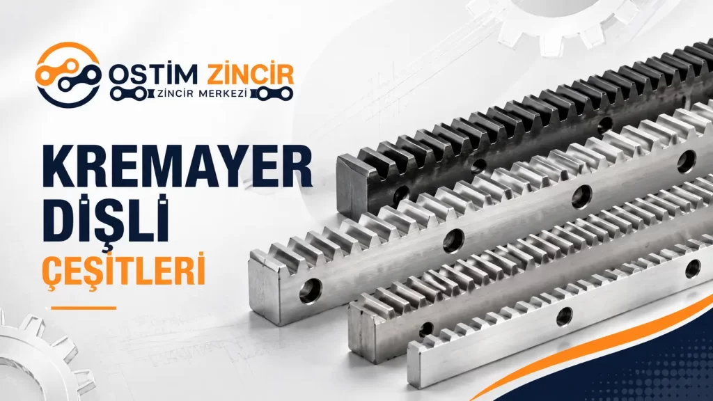 Kremayer Dişli Çeşitleri