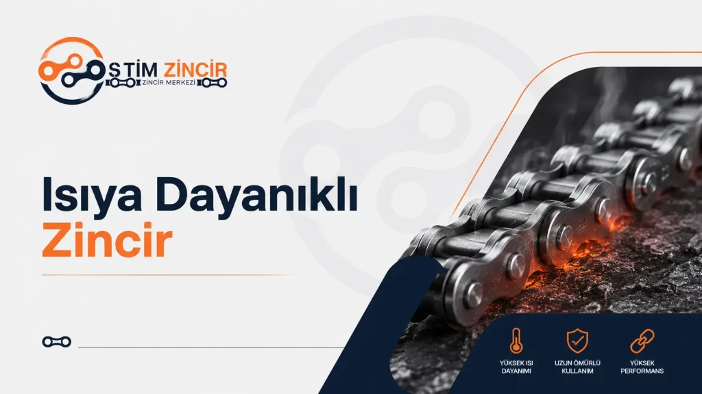 Isıya Dayanıklı Zincir